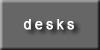 desks
